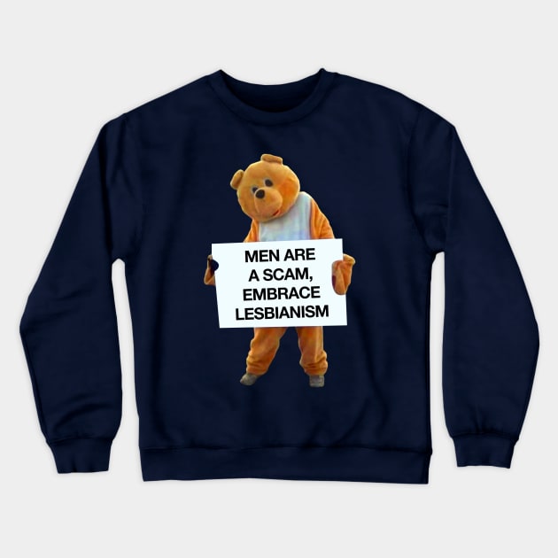 Men Are A Scam, Embrace Lesbianism - Funny WLW Meme Crewneck Sweatshirt by Football from the Left